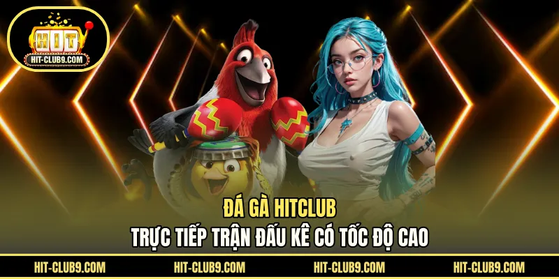 Đá Gà HITCLUB